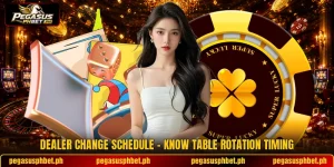 Dealer Change Schedule - Know Table Rotation Timing