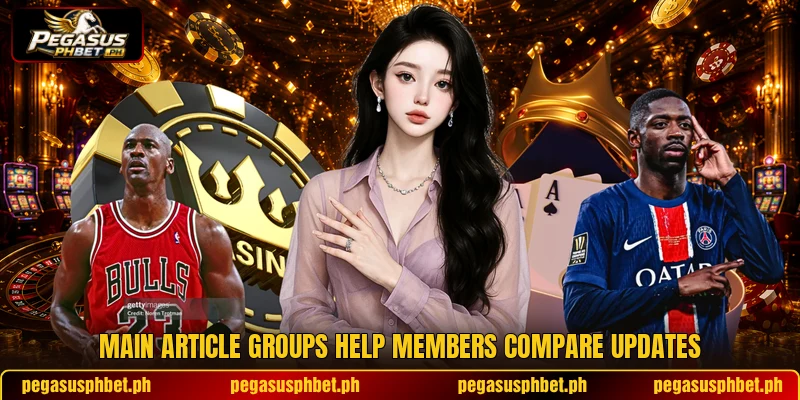 Main article groups help members compare updates Main article groups help members compare updates