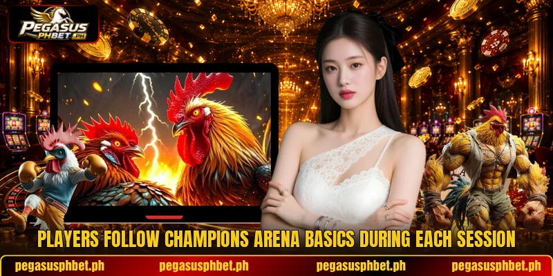 Players follow champions arena basics during each session Players follow champions arena basics during each session