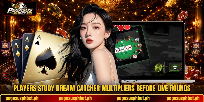 Players study dream catcher multipliers before live rounds Players study dream catcher multipliers before live rounds