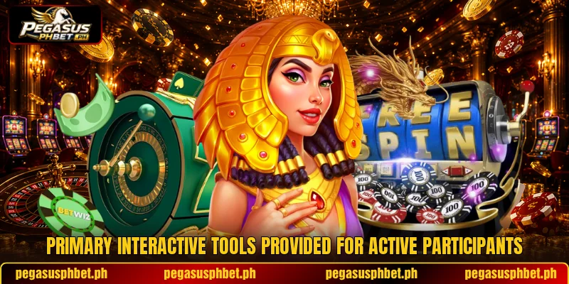 Primary interactive tools provided for active participants