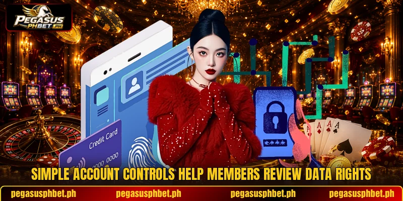 Simple account controls help members review data rights